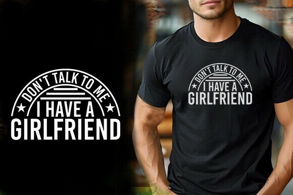 Don't Talk to Me I Have a Girlfriend TS Graphics