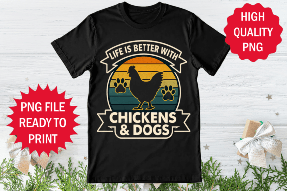 Life is Better with Chicken and Dog PNG Graphics