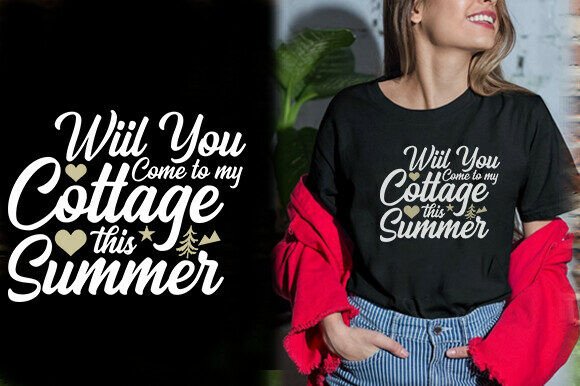 WILL YOU COME to MY COTTAGE THIS SUMMER Graphics and T-Shirt Designs